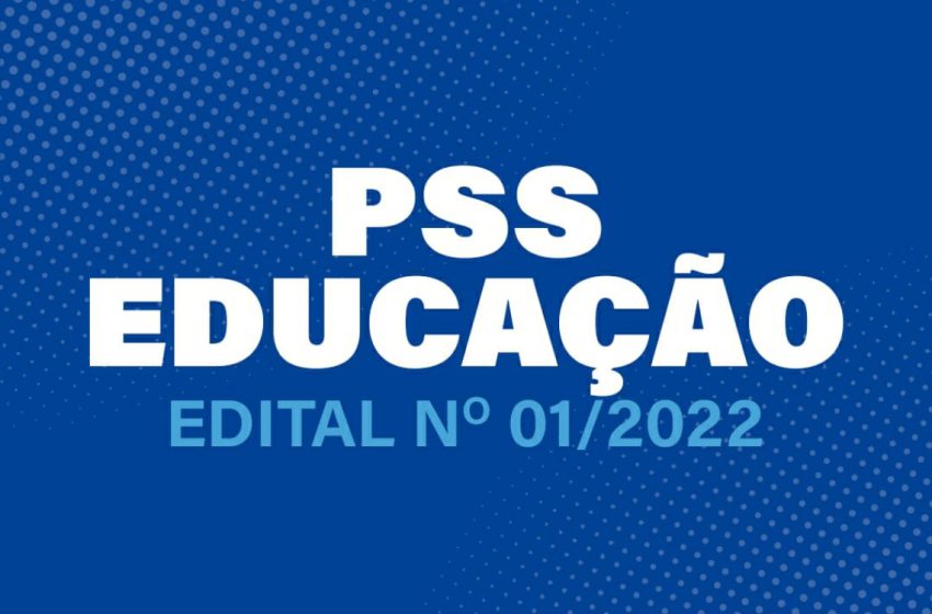  Confira o Edital 01/2022 do PSS da Secretaria Municipal de Educação