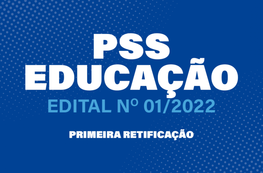  Confira a primeira retificação do edital do PSS da Secretaria Municipal de Educação