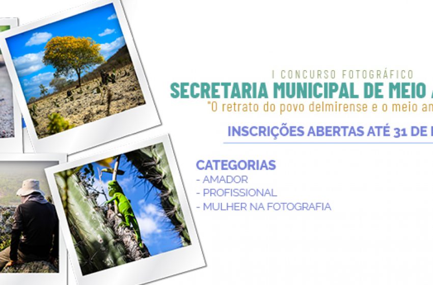 Secretaria Municipal de Meio Ambiente lança concurso fotográfico para os delmirenses