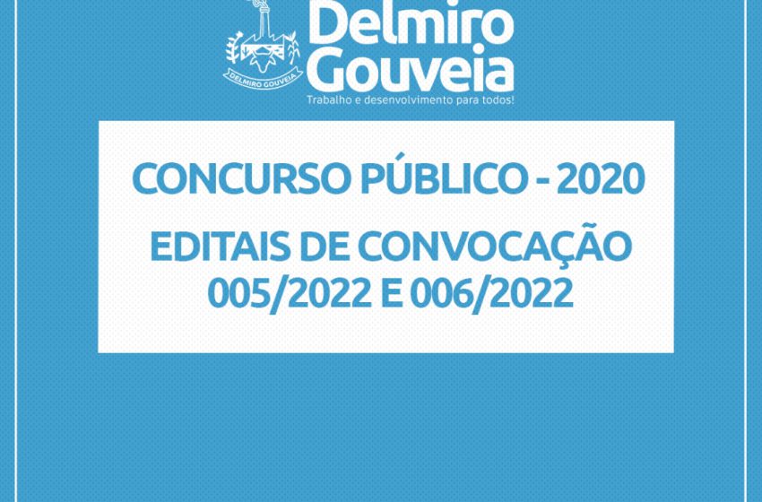  Confira os editais 005 e 006/2022 sobre o concurso público de 2020